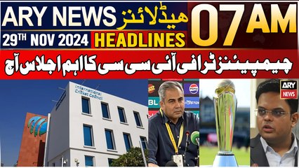 ARY News 7 AM Headlines | 29th Nov 2024 | Champions Trophy Par Icc Ka Ahem Ijlaas Aaj