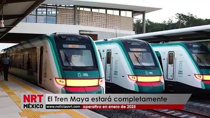 El Tren Maya estará completamente operativo en enero de 2025