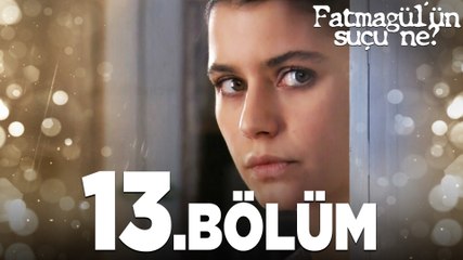 Fatmagül'ün Suçu Ne? 13. Bölüm - Heyecan Dolu Anlar ve Sürprizler 🎬