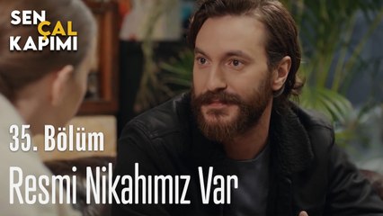 Resmi Nikahımız Var - Sen Çal Kapımı 35. Bölüm