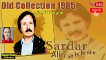 Sardar Ali Takkar Best Old Pushto Ghazal 1988 Gham De Sta Zama Naseeb Shi ..