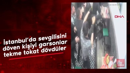 Taksim’de sevgilisini darbeden kişiyi garsonlar tekme tokat dövdü