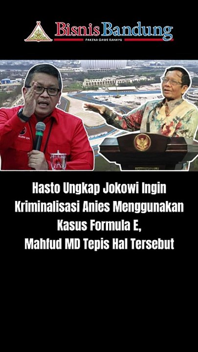 Hasto Ungkap Jokowi Ingin Kriminalisasi Anies Menggunakan Kasus Formula E Mahfud MD Tepis Hal Tersebut
