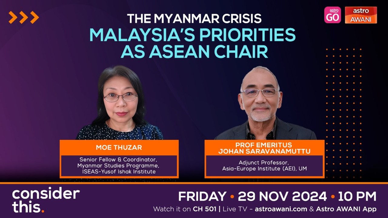 Consider This: The Myanmar Crisis (Part 2) — Malaysia’s Priorities as ASEAN Chair