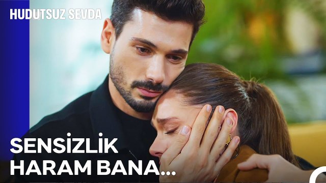 Sensiz Geçirmek İstediğim Tek Bir Gün Yok💔 - Hudutsuz Sevda 43. Bölüm