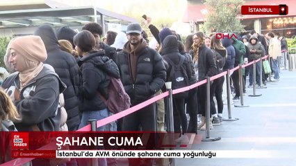 İstanbul'da AVM önünde 'şahane cuma' yoğunluğu