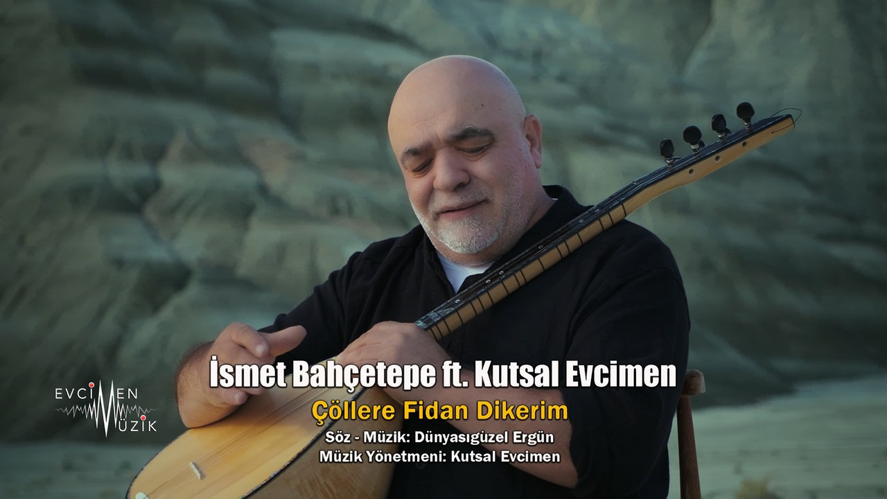 İsmet Bahçetepe ft. Kutsal Evcimen - Çöllere Fidan Dikerim (Official Video)