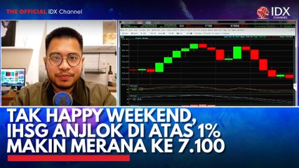 Tak Happy Weekend, IHSG Anjlok di Atas 1% Makin Merana ke 7.100