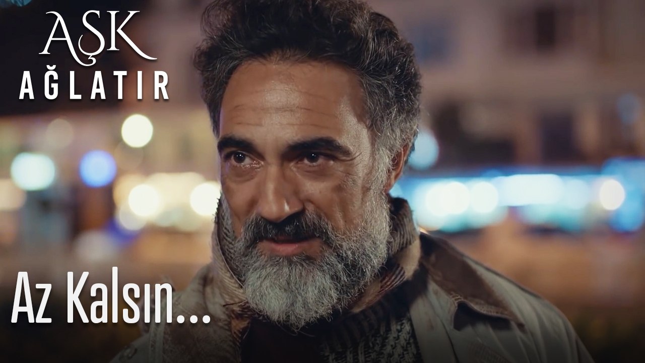 Az kalsın...