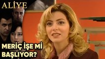 Meriç İşe mi Başlıyor? - Aliye 19.Bölüm