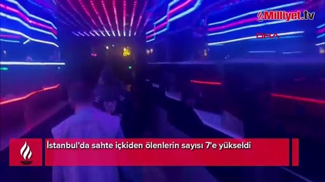 İstanbul'da sahte içki faciası! Ölenlerin sayısı 7'e yükseldi