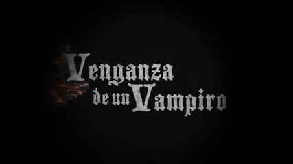 VENGANZA DE UN VAMPIRO | TRAILER OFICIAL SUBTITULADO