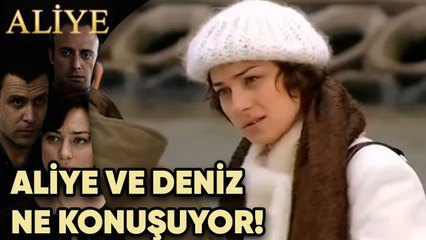 Aliye ve Deniz Ne Konuşuyor? - Aliye 22.Bölüm