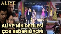 Aliye'nin Defilesi Çok Beğeniliyor! - Aliye 28.Bölüm