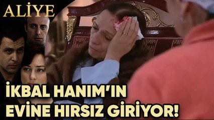 İkbal Hanım'ın Evine Hırsız Giriyor! - Aliye 28.Bölüm