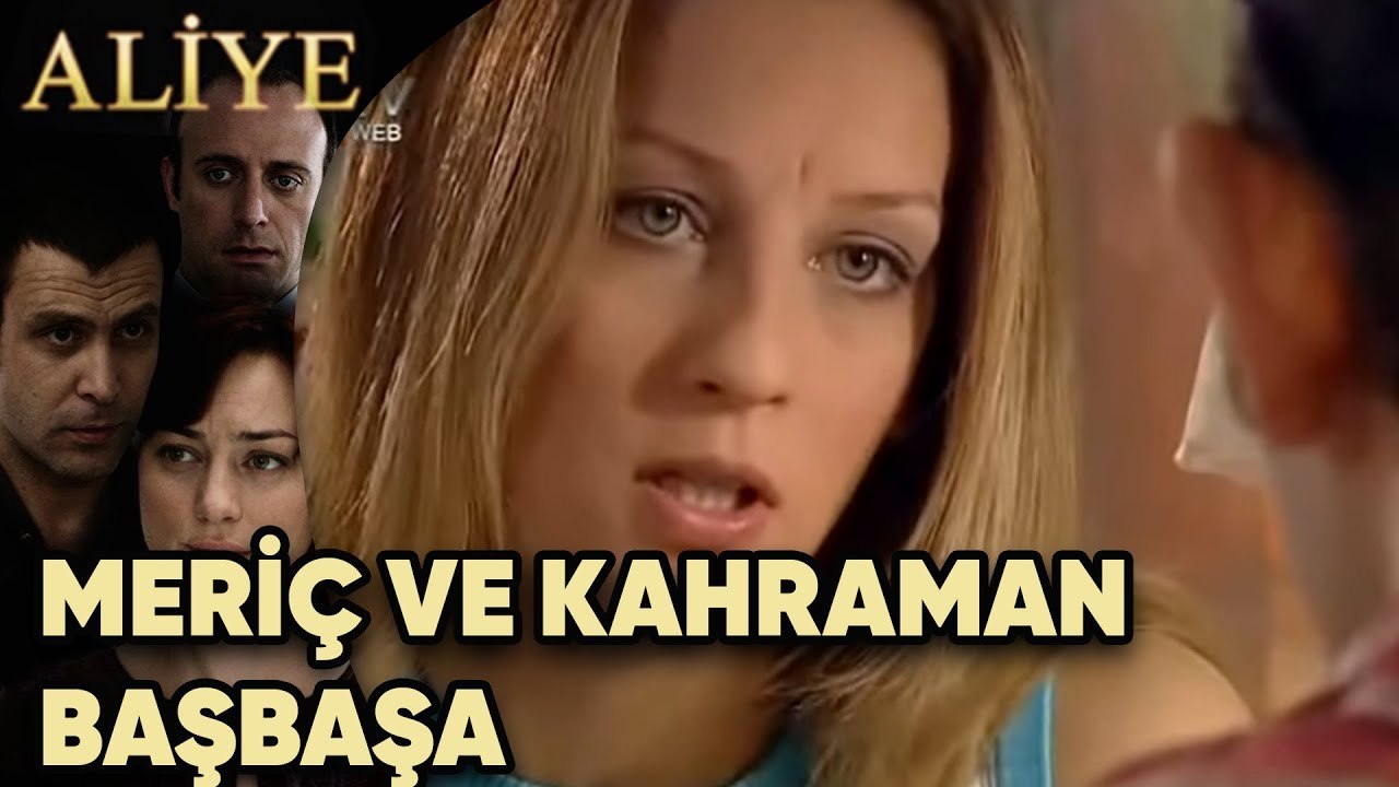 Meriç ve Kahraman Baş Başa! - Aliye 32.Bölüm