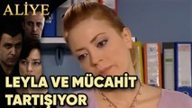 Leyla ve Mücahit Tartışıyor! - Aliye 33.Bölüm