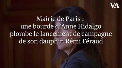 Mairie de Paris : une bourde d’Anne Hidalgo plombe le lancement de campagne de son dauphin Rémi Féraud