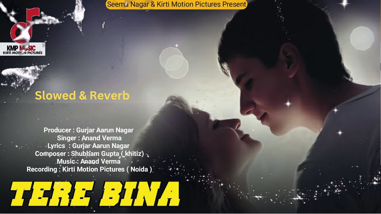 Tere Bina Slowed & Reverb