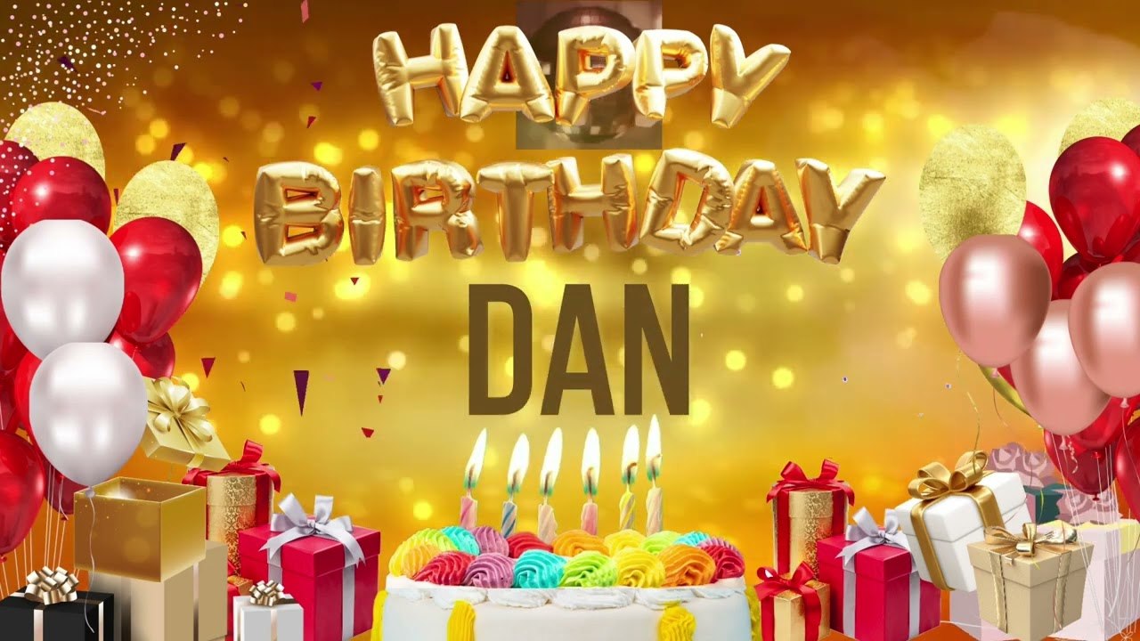 DAN - Happy Birthday Dan