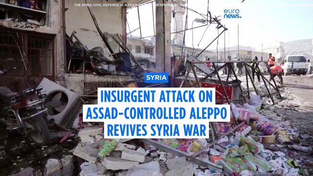 Insurgents' attack on Assad-controlled Aleppo revives Syrian war after five-year truce