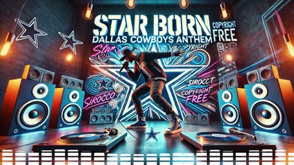 Star Born: Dallas Cowboys Anthem 🎶 | SiroccoFlow (Copyright Free Music)