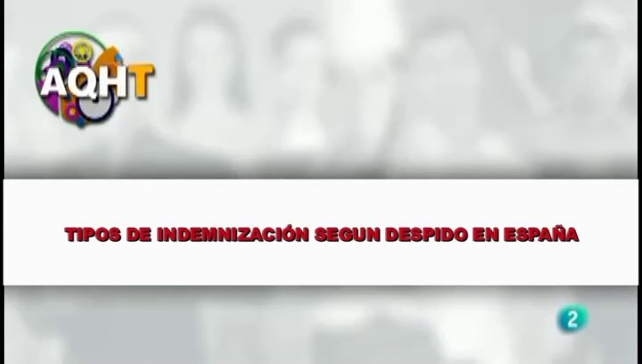 TIPOS DE INDEMNIZACION SEGUN DESPIDO EN ESPAÑA