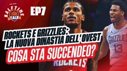 Rockets e Grizzlies: la nuova dinastia dell'Ovest? | Commento #NBA Halftime Talk EP7
