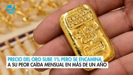 Precio del oro sube 1% pero se encamina a su peor caída mensual en más de un año