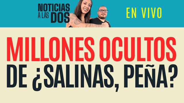 #EnVivo #NoticiasALasDos ¬ Hallan millones a prestanombre de Collado ¬ La obsesión Téllez-Noroña