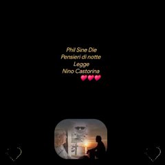 Phil Sine DiePensieri di notte LeggeNino Castorina