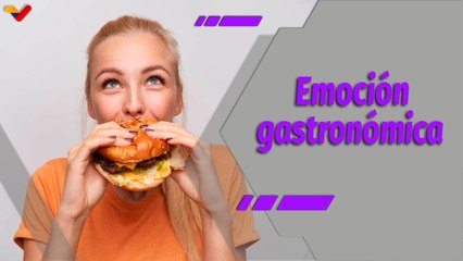 Al Día | Emociones gastronómicas