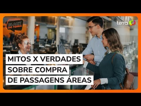Mitos e Verdades sobre compra de Passagens Aéreas