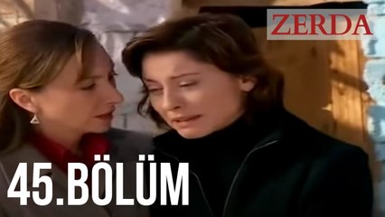 Zerda 45. Bölüm