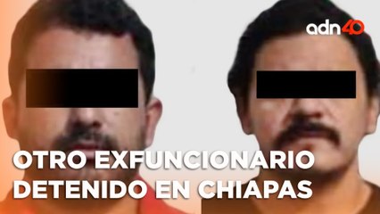 Detienen a "Pilo" en Chiapas, exfuncionario acusado de tráfico de migrantes
