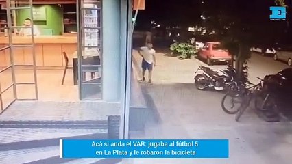Acá si anda el VAR: jugaba al fútbol 5 en La Plata y le robaron la bicicleta