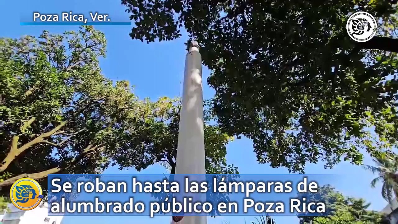 Se roban hasta las lámparas de alumbrado público en Poza Rica