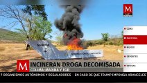 Autoridades incineran droga decomisada en Colima