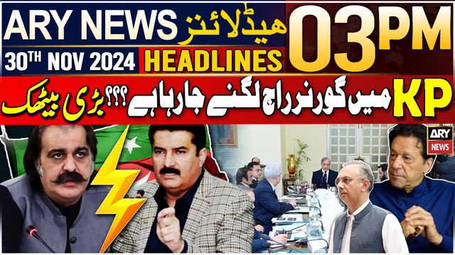 ARY News 3 PM Headlines | 30th Nov 2024 | Governor Rule! | Prime Time Headlines