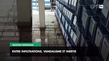 [#Reportage] Archives nationales : entre infiltrations, vandalisme et inertie administrative