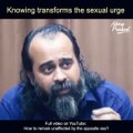 Knowing transforms the sexual urge || Acharya Prashant