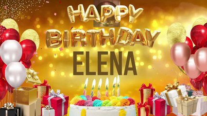 ELENA - Happy Birthday Elena