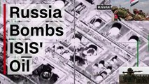 Russian planes strike ISIS' oil today