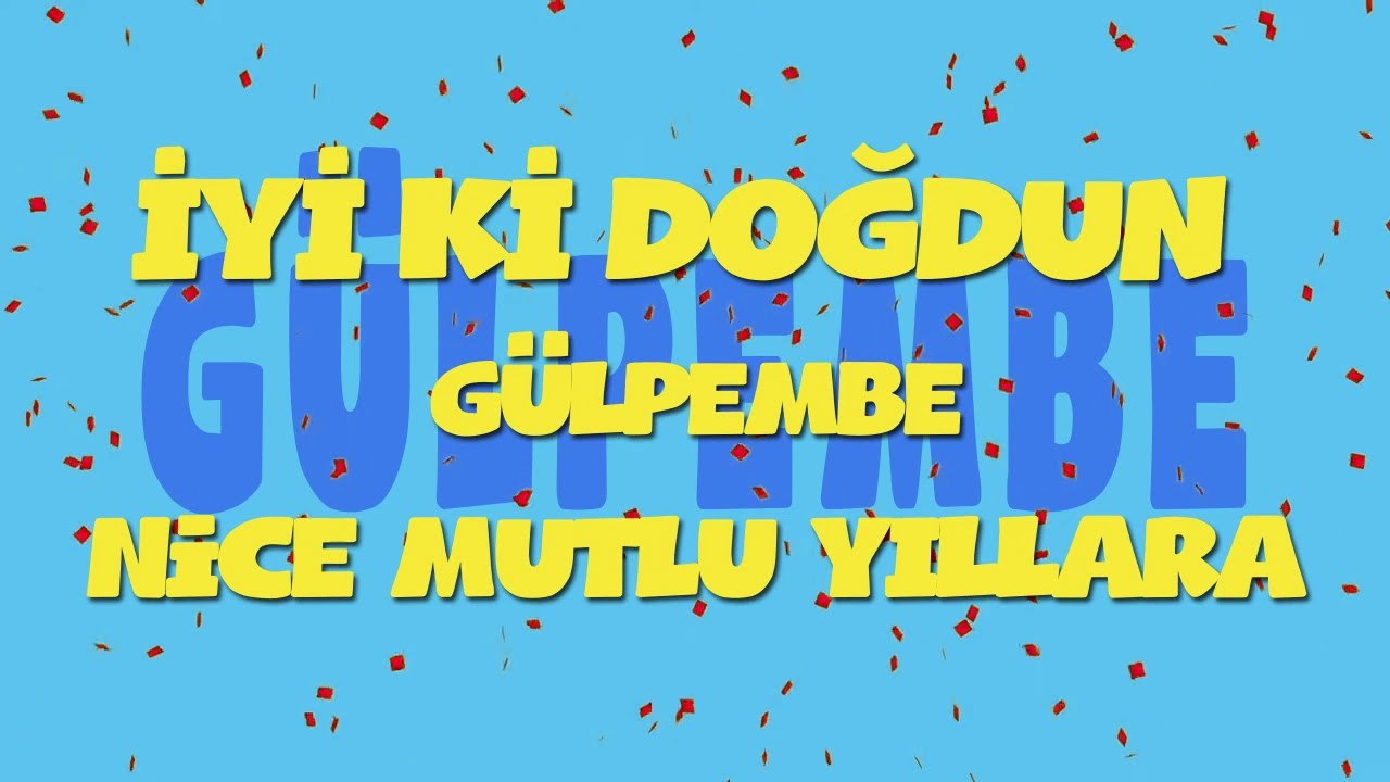 İyi ki doğdun GÜLPEMBE - İsme Özel Ankara Havası Doğum Günü Şarkısı (FULL VERSİYON) (REKLAMSIZ)