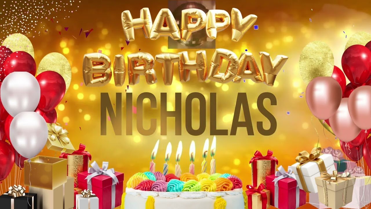 NICHOLAS - Happy Birthday Nicholas