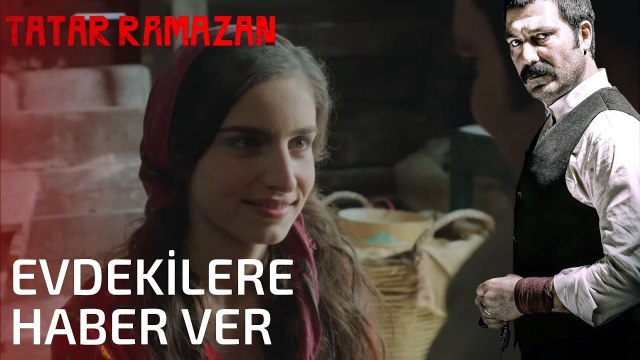 Ben Gözlerimi Seninle Açtım, Senin Yanında Kapansın - Tatar Ramazan 7. Bölüm