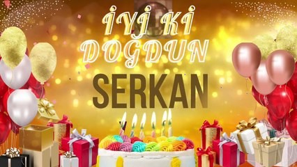 SERKAN - Doğum Günün Kutlu Olsun Serkan