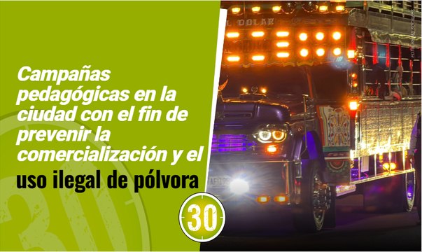 Campañas pedagógicas en la ciudad con el fin de prevenir la comercialización y el uso ilegal de pólvora