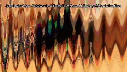 J. B. Arban - Variations On A Theme From Norma _ Julian Lupu & Kseniia Prostitova