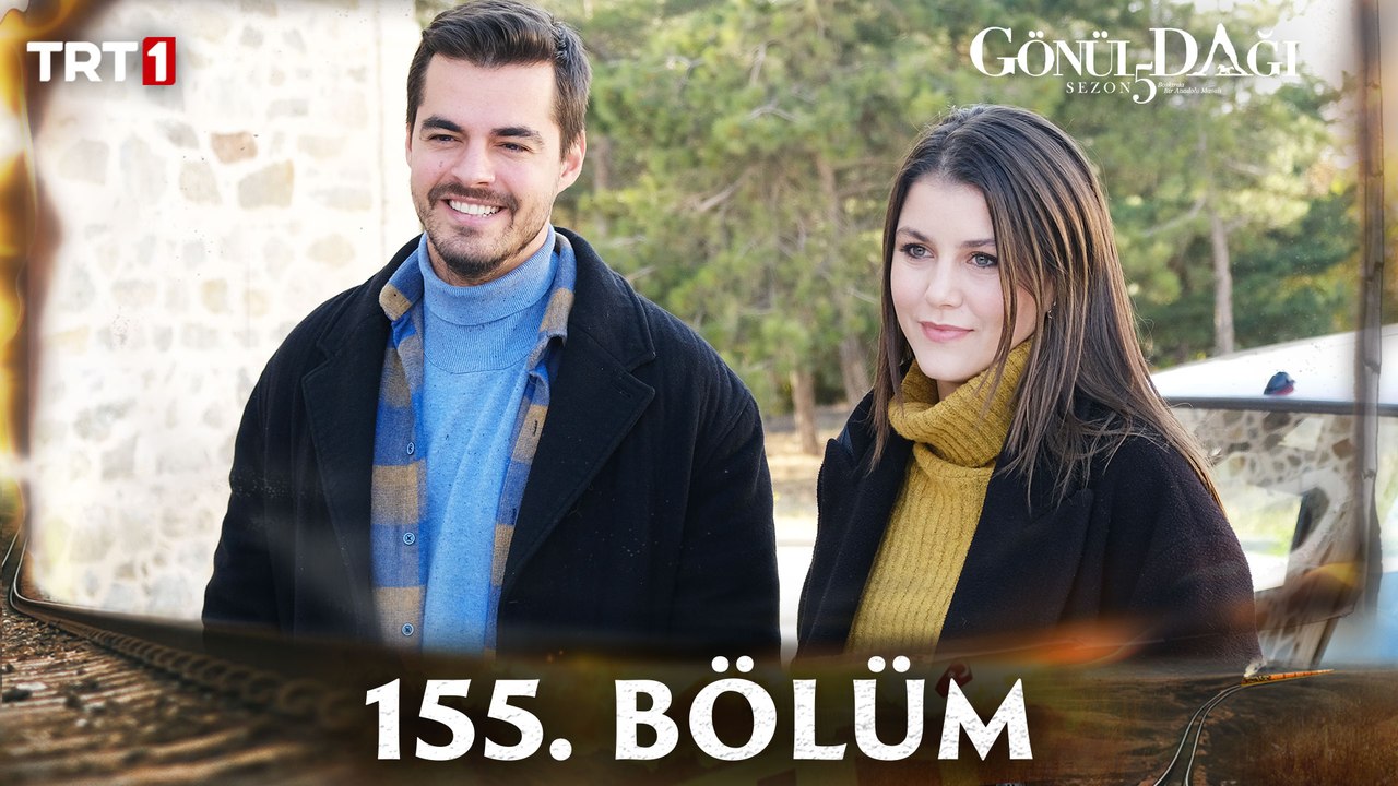 Gönül Dağı 155. Bölüm @trt1